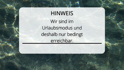 Wir sind im Urlaubsmodus